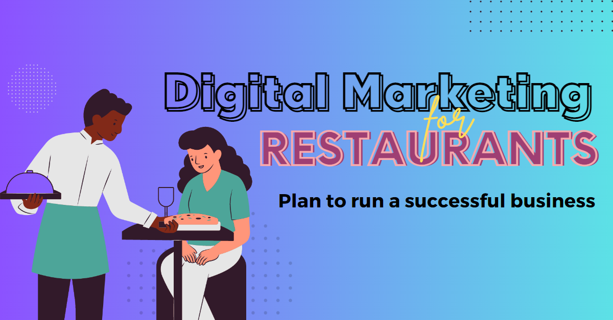 Digital marketing strategies to run a successful restaurant business