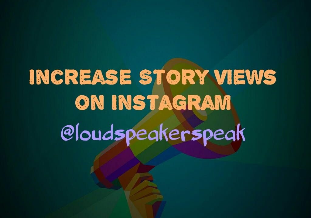 Tips to get more Instagram story views for free